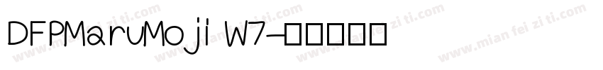 DFPMaruMoji W7字体转换